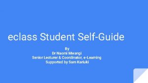 eclass Student SelfGuide By Dr Naomi Mwangi Senior