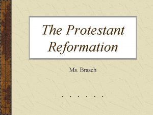 The Protestant Reformation Ms Brasch Breakdown of Denominations