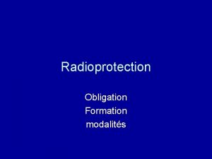 Radioprotection Obligation Formation modalits Textes en vigueur Arrt