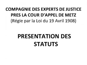 COMPAGNIE DES EXPERTS DE JUSTICE PRES LA COUR