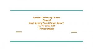 Automatic Tea Brewing Thermos Team 60 Joseph Niemerg
