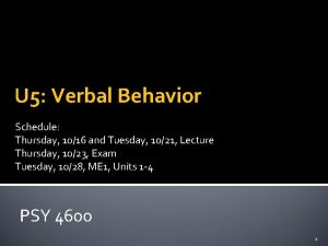 U 5 Verbal Behavior Schedule Thursday 1016 and