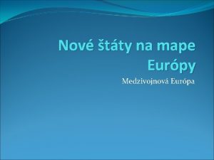 Nov tty na mape Eurpy Medzivojnov Eurpa Eurpa