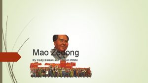 Mao Zedong By Cody Barron and Tristen White