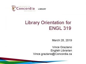 Library Orientation for ENGL 319 March 28 2019