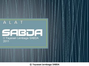 A L A T Yayasan Lembaga SABDA 2011