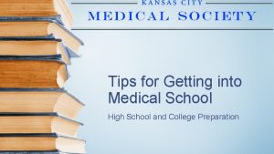 Tips for Getting into Medical School High School