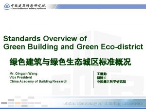 Standards Overview of Green Building and Green Ecodistrict