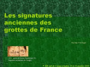 Les signatures anciennes des grottes de France Par