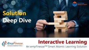 Solution Deep Dive Interactive Learning An emp Finesse