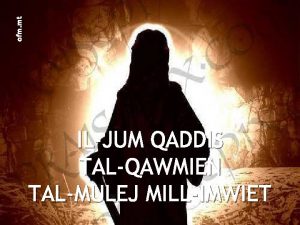 ofm mt ILJUM QADDIS TALQAWMIEN TALMULEJ MILLIMWIET Qari