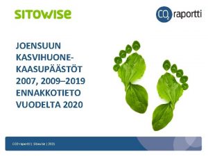 JOENSUUN KASVIHUONEKAASUPSTT 2007 2009 2019 ENNAKKOTIETO VUODELTA 2020