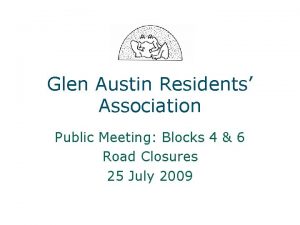 Glen Austin Residents Association Public Meeting Blocks 4