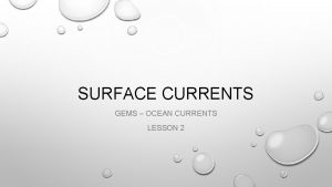 SURFACE CURRENTS GEMS OCEAN CURRENTS LESSON 2 THOUGHT