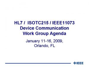 HL 7 ISOTC 215 IEEE 11073 Device Communication
