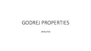 GODREJ PROPERTIES Aritra Pal Overview Established in 1990