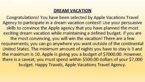 DREAM VACATION Congratulations You have been selected by