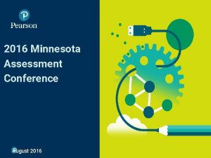 2016 Minnesota Assessment Conference August 2016 Agenda Technology