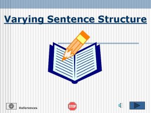 Varying Sentence Structure References Adding Variety to Sentence