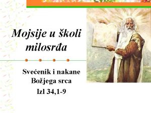 Mojsije u koli milosra Sveenik i nakane Bojega