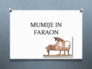 MUMIJE IN FARAON KDO JE BIL FARAON O