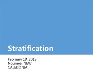 Stratification February 18 2019 Noumea NEW CALEDONIA Stratification