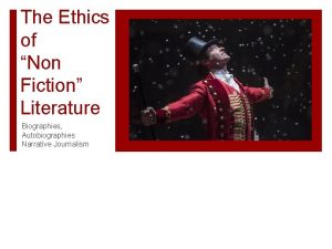 The Ethics of Non Fiction Literature Biographies Autobiographies