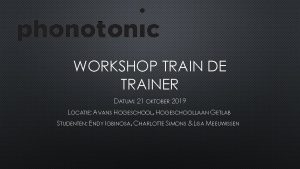 WORKSHOP TRAIN DE TRAINER DATUM 21 OKTOBER 2019