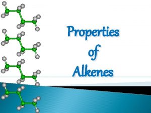 Properties of Alkenes Notes by Onyango Ngoye Form