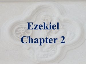 Ezekiel Chapter 2 Ezekiel 2 1 2 1