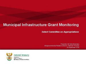 Municipal Infrastructure Grant Monitoring Select Committee on Appropriations