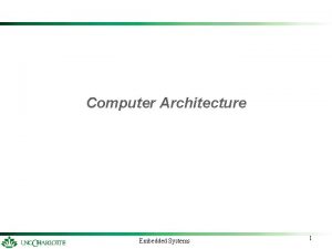 Computer Architecture Embedded Systems 1 Memory Hierarchy Registers