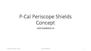 PCal Periscope Shields Concept LIGOD 1600453 v 5