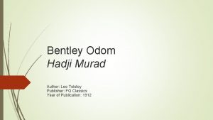 Bentley Odom Hadji Murad Author Leo Tolstoy Publisher