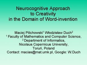 Neurocognitive Approach to Creativity in the Domain of