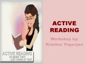 ACTIVE READING Workshop by Kristina Yegoryan Historical Overview