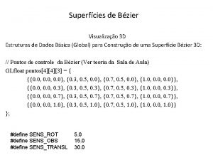 Superfcies de Bzier Visualizao 3 D Estruturas de