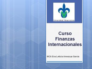 Curso Finanzas Internacionales MCA Eva Leticia Amezcua Garca