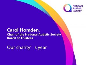 Carol Homden Chair of the National Autistic Society