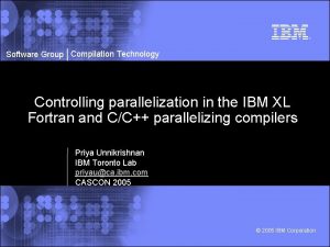Software Group Compilation Technology Controlling parallelization in the