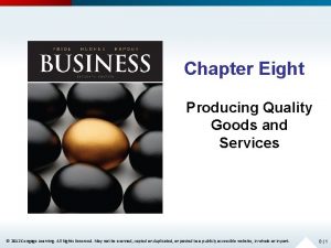 Chapter Eight Producing Quality Goods and Services 2012