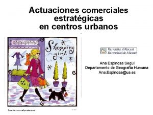 Actuaciones comerciales estratgicas en centros urbanos Ana Espinosa