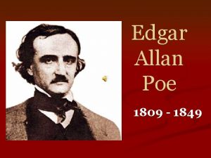 Edgar Allan Poe 1809 1849 n Edgar Allan