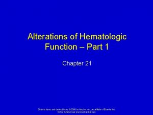 Alterations of Hematologic Function Part 1 Chapter 21