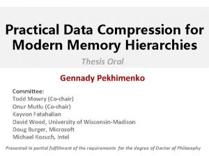 Practical Data Compression for Modern Memory Hierarchies Thesis