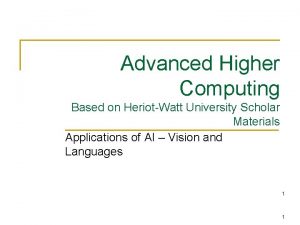 Advanced Higher Computing Based on HeriotWatt University Scholar