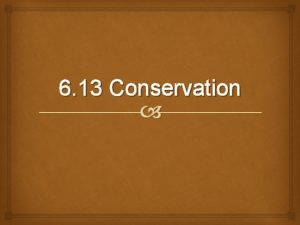 6 13 Conservation Conservation Energy Efficiency Conservation Find