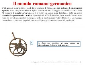 Il mondo romanogermanico Let antica e in particolare
