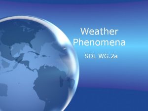 Weather Phenomena SOL WG 2 a Monsoons Monsoons