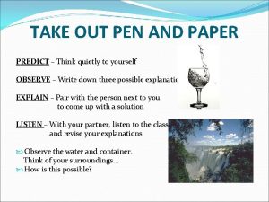 TAKE OUT PEN AND PAPER PREDICT Think quietly